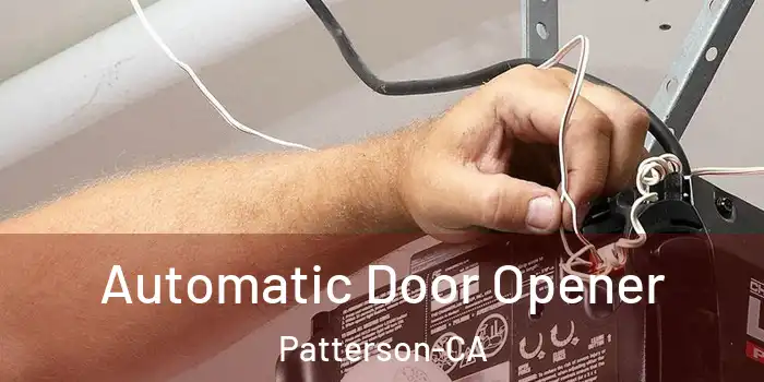  Automatic Door Opener Patterson-CA