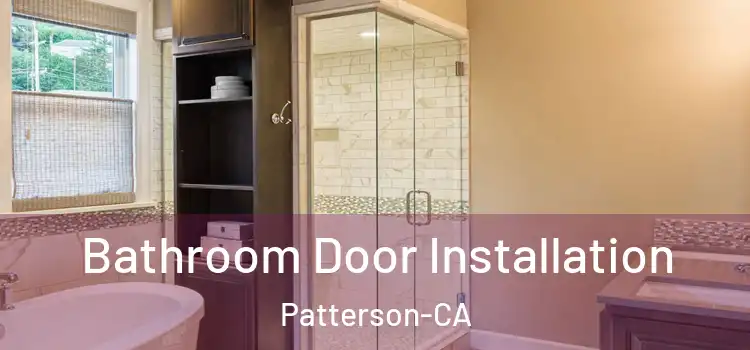  Bathroom Door Installation Patterson-CA