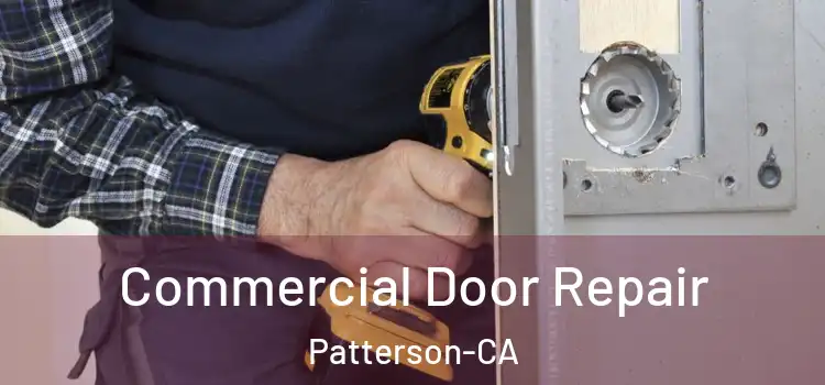  Commercial Door Repair Patterson-CA