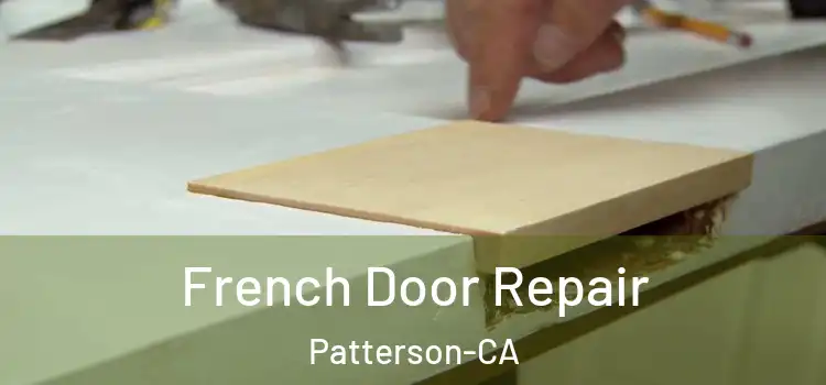  French Door Repair Patterson-CA